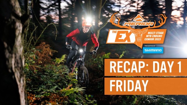 THE MERIDA EX: Day 1 Highlights Video