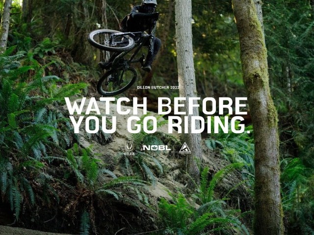 Video: 'Watch Before You Go Riding' - Dillon Butcher's 2022 Edit