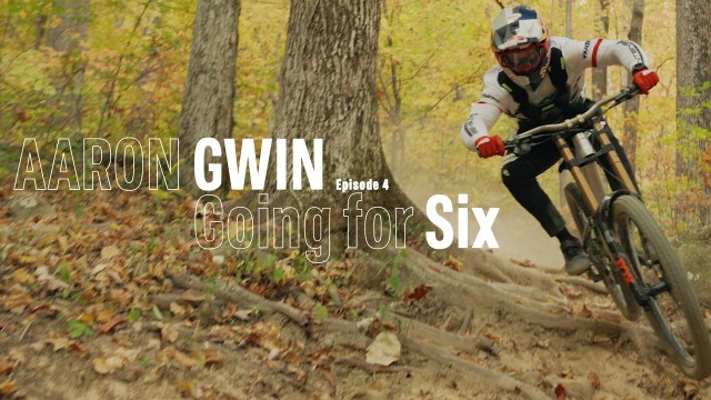 Video: 'Going for Six' feat Aaron Gwin