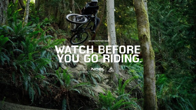 Video: 'Watch Before You Go Riding' - Dillon Butcher's 2022 Edit