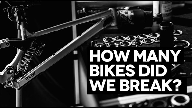 Video: 'How Many Bikes Did We Break?' | RAAW Mountain Bikes