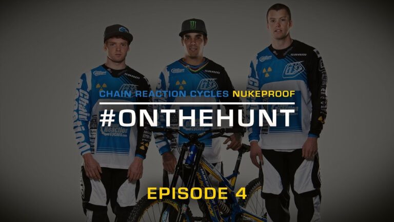 #OnTheHunt: Episode 4 - Chain Reaction/Nukeproof - Sam Hill