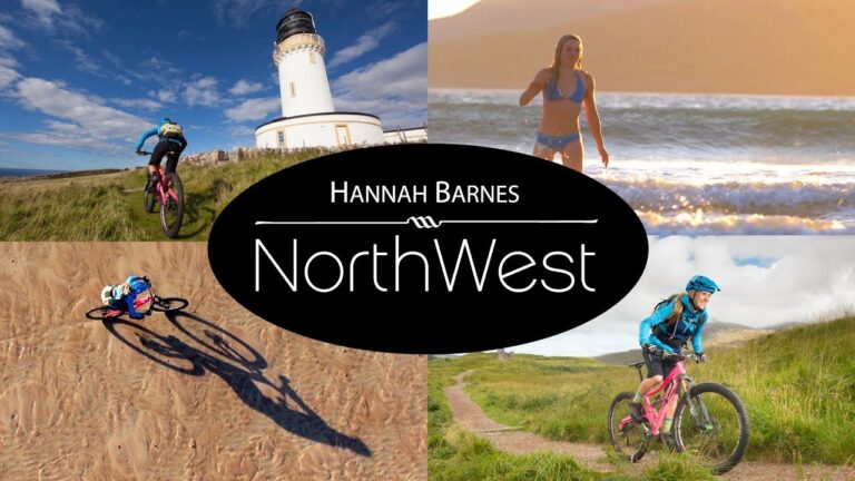 Hannah Barnes: NorthWest - A Mountain Bike Adventure Through The Scottish Highlands