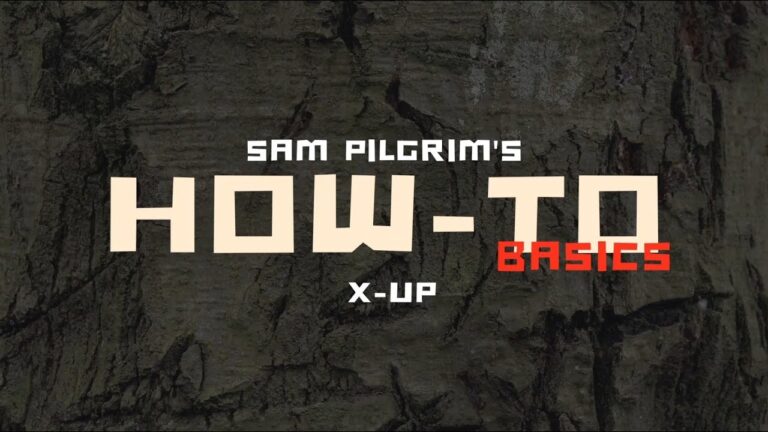 Sam Pilgrim - How To - X-Up