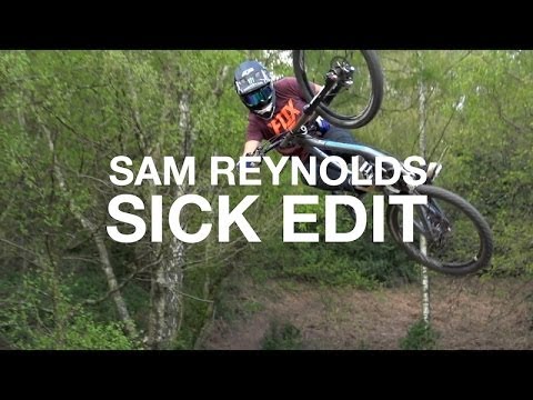 SAM REYNOLDS SICK EDIT