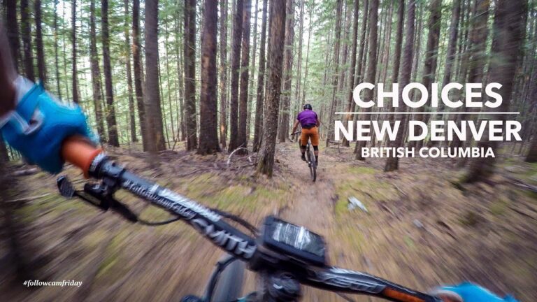 Choices | New Denver, BC MTB