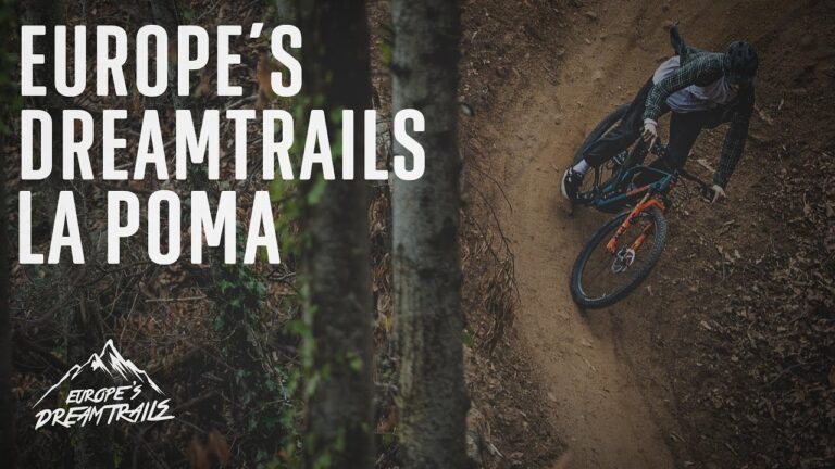 Europe's Dream Trails | Episode 1 - La Poma, Spain
