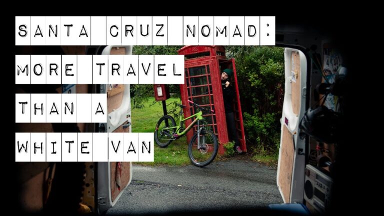 The New Santa Cruz Nomad | More Travel Than a White Van!