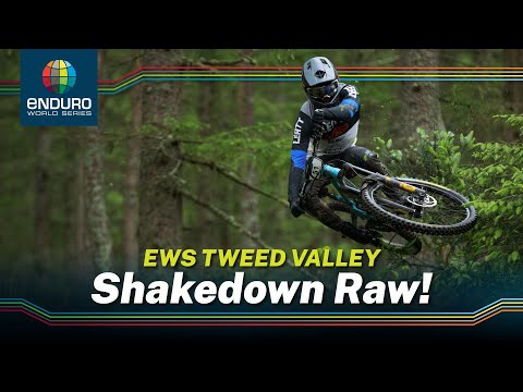 EWS Tweed Valley | Shakedown RAW