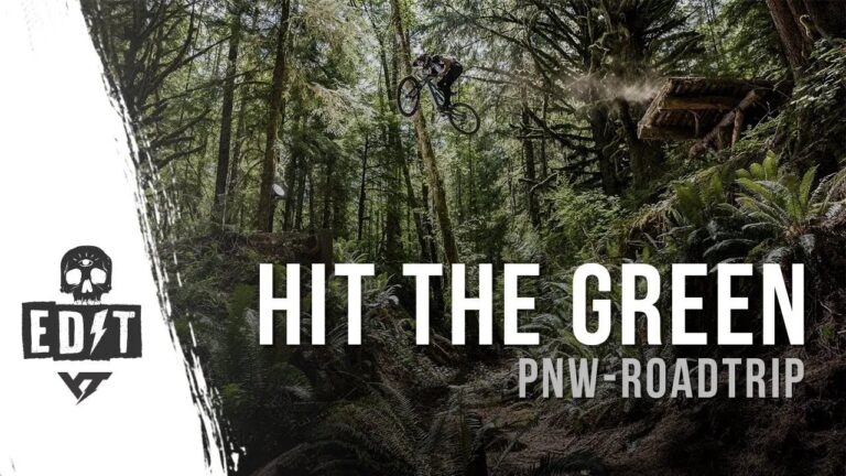 Video: 'Hit The Green' - MTB Road Trip Through The Pacific Northwest