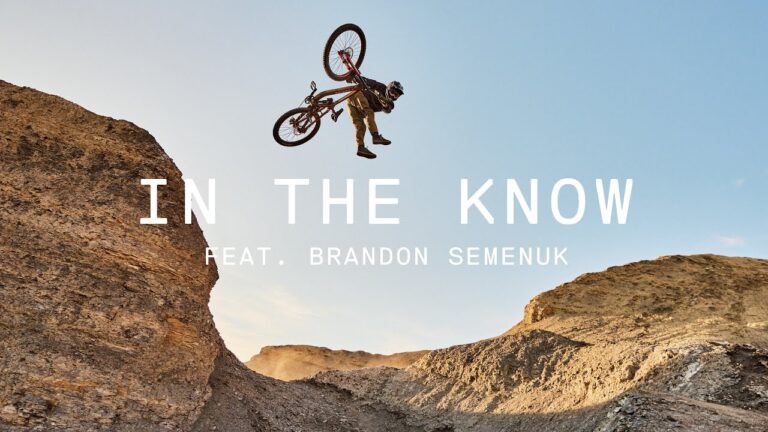 Video: 'In the Know' feat Brandon Semenuk