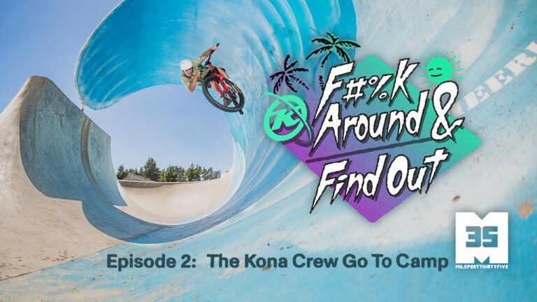 Video: F#%k Around and Find Out - Ep 2 | The Kona Crew Go To Camp