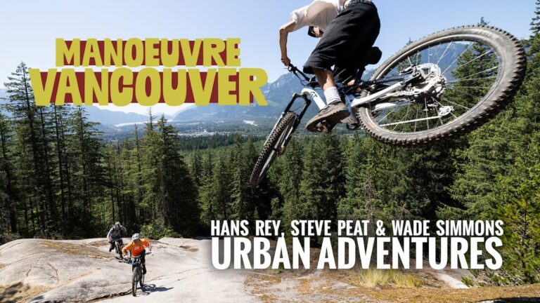 Video: 'Maneuver Vancouver' feat Hans Rey, Steve Peat & Wade Simmons
