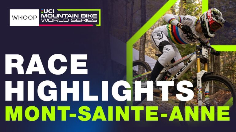 UCI Downhill World Cup: FINAL RACE HIGHLIGHTS | Mont-Sainte-Anne